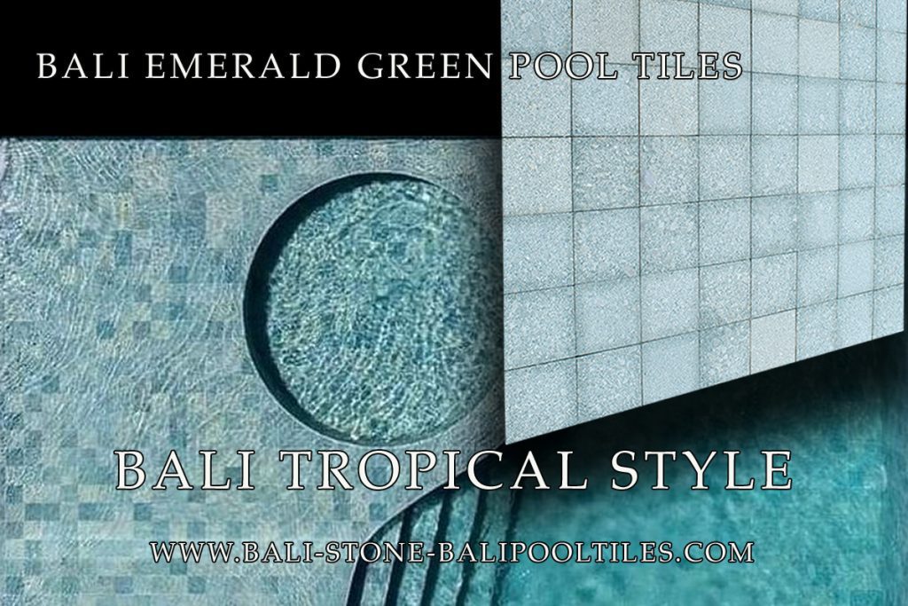 bali green swimming pool tile from www.bali-stone-balipooltiles.com